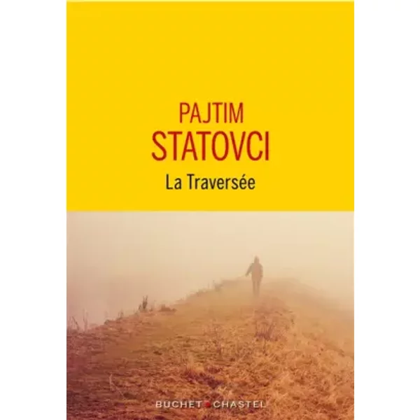 La Traversée - Pajtim Statovci, Claire Saint-Germain