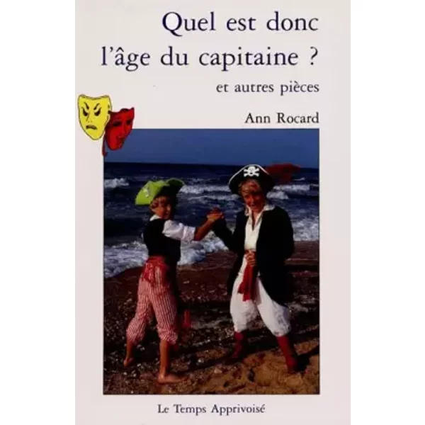 Quel Est Donc L'âGe Du Capitaine ? Et Autres PièCes - Ann Rocard-image