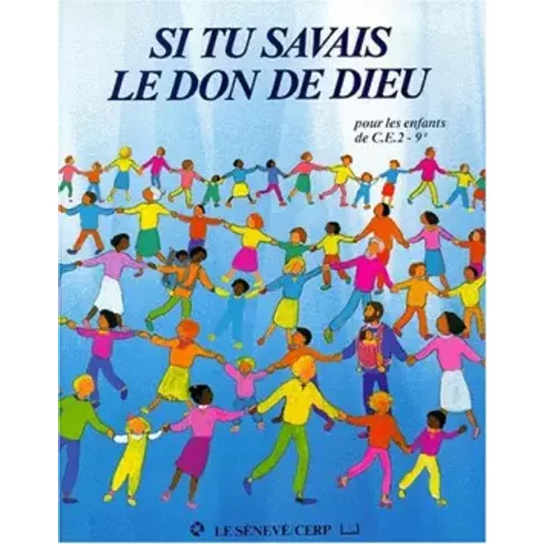 Si Tu Savais Le Don De Dieu : Pour Les Enfants CE2 - Jacques Perrier, Collectif-image