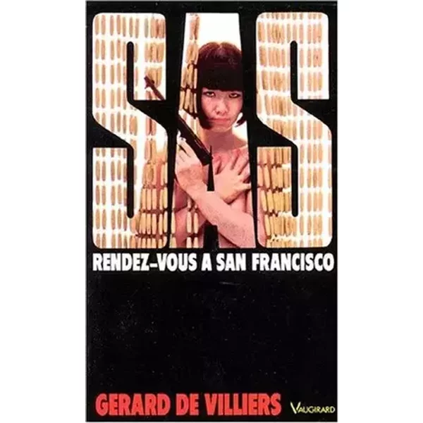Rendez-vous à San Francisco - Gérard de Villiers