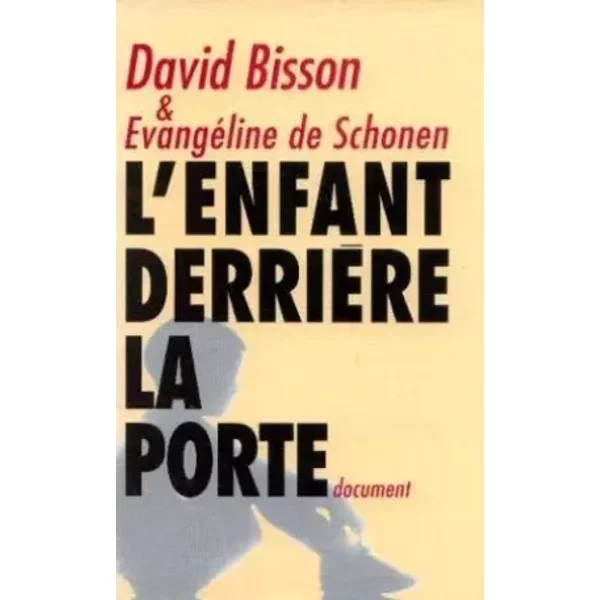 L'enfant DerrièRe La Porte - Schonen EvangéLine De Bisson David-image