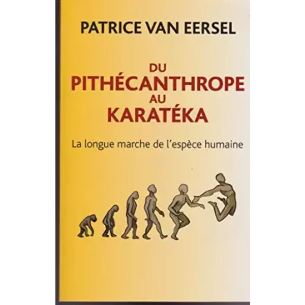 Du PithéCanthrope Au KaratéKa - Van Eersel-image