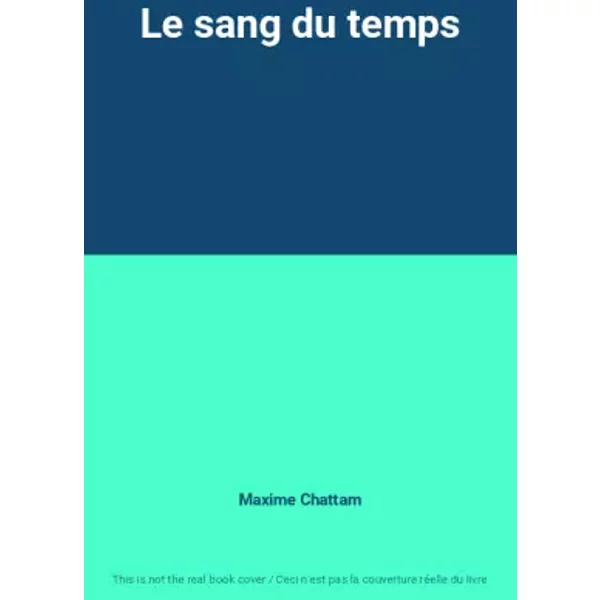 Le Sang Du Temps - Maxime Chattam-image