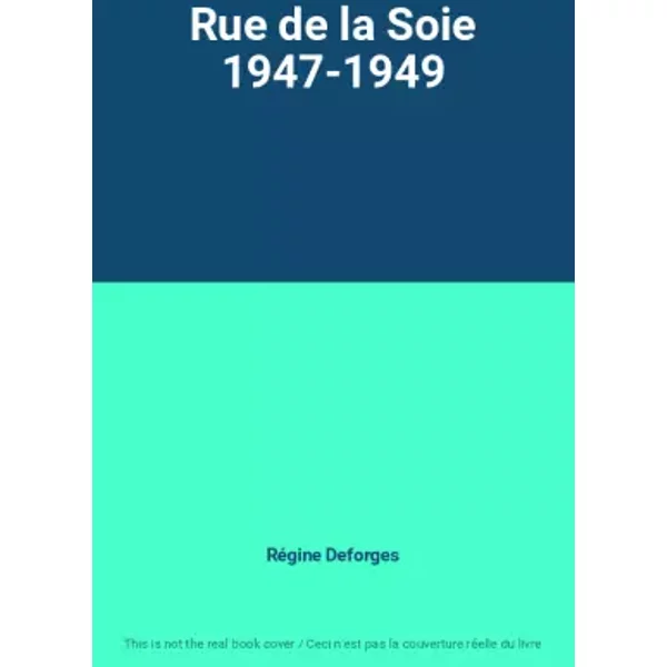 Rue De La Soie 1947-1949 - RéGine Deforges-image