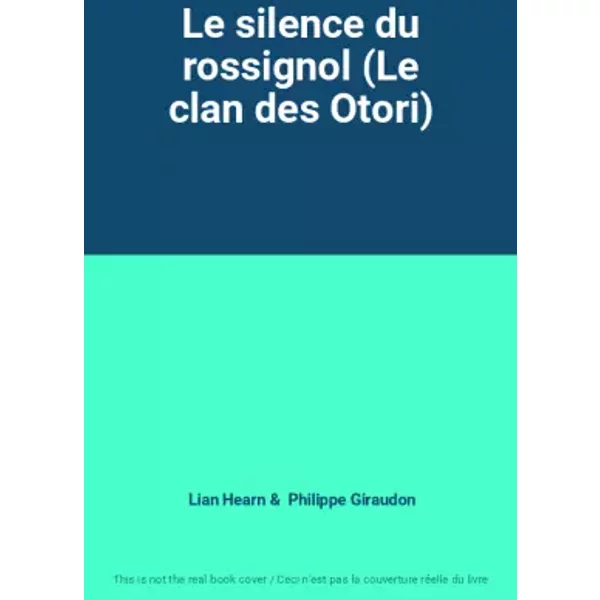 Le Silence Du Rossignol (Le Clan Des Otori) - Lian Hearn, Philippe Giraudon-image