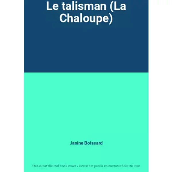 Le Talisman (La Chaloupe) - Janine Boissard-image