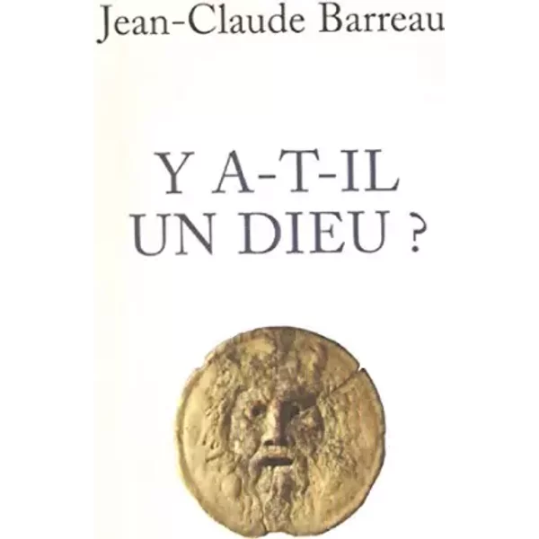 Y A-T-Il Un Dieu ? - Jean-Claude Barreau-image