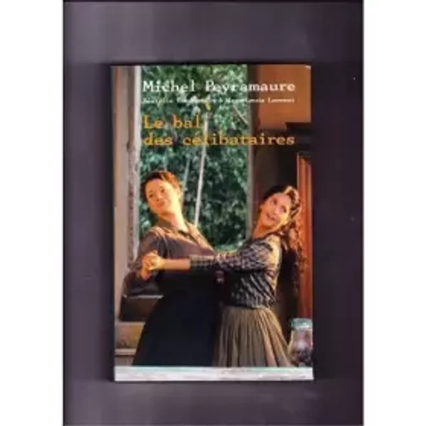 Le Bal Des CéLibataires. Roman. - Michel Peyramaure-image