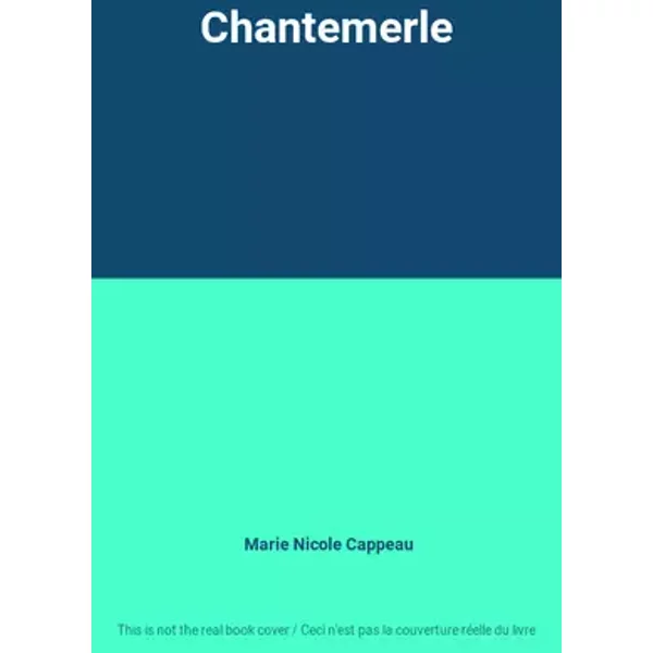 Chantemerle - Marie Nicole Cappeau