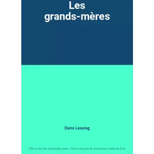 Les Grands-MèRes - Doris Lessing-image