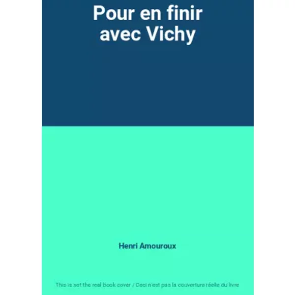 Pour En Finir Avec Vichy - Henri Amouroux-image