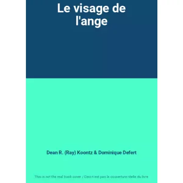 Le Visage De L'ange - Dean R. (Ray) Koontz Et Dominique Defert-image
