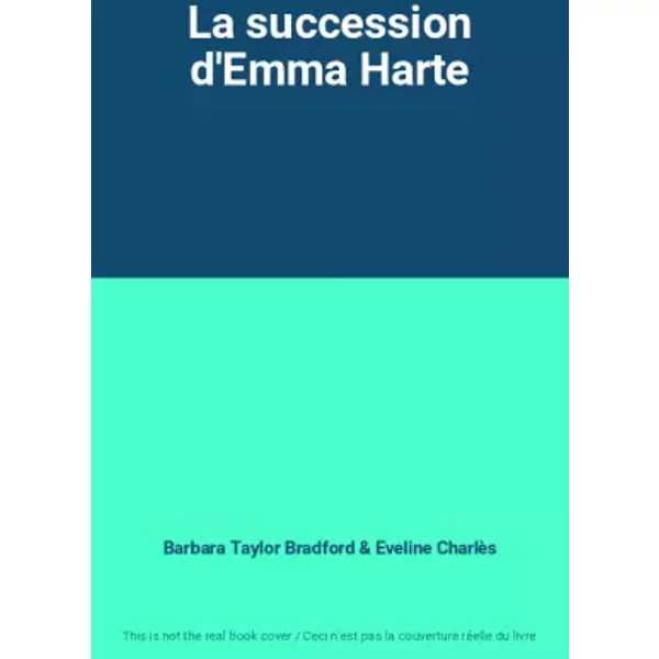 La Succession D'emma Harte - Barbara Taylor Bradford, Eveline CharlèS-image