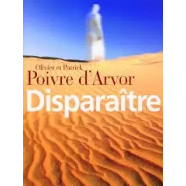 Disparaitre - Olivier Et Patrick Poivre D'arvor-image
