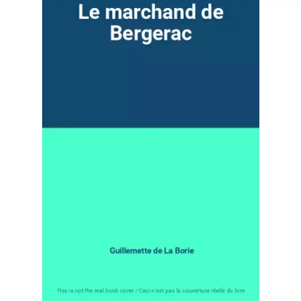Le marchand de Bergerac - Guillemette de La Borie