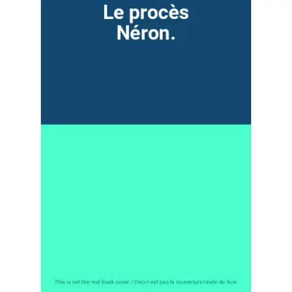 Le ProcèS NéRon.-image