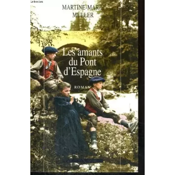 Les Amants Du Pont D'espagne. - Muller Martine - Marie.-image