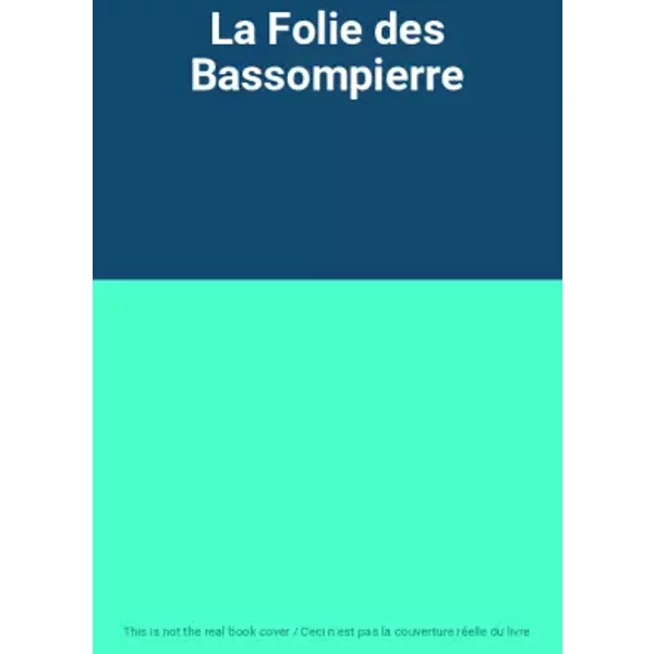 La Folie Des Bassompierre-image