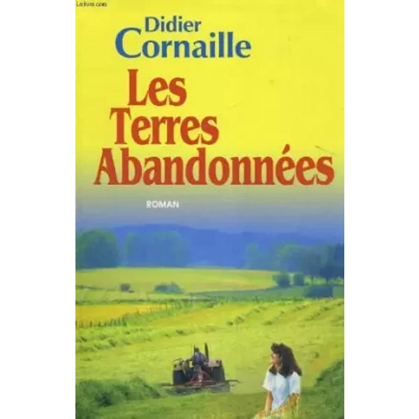 Les Terres Abandonnees - Cornaille Didier-image