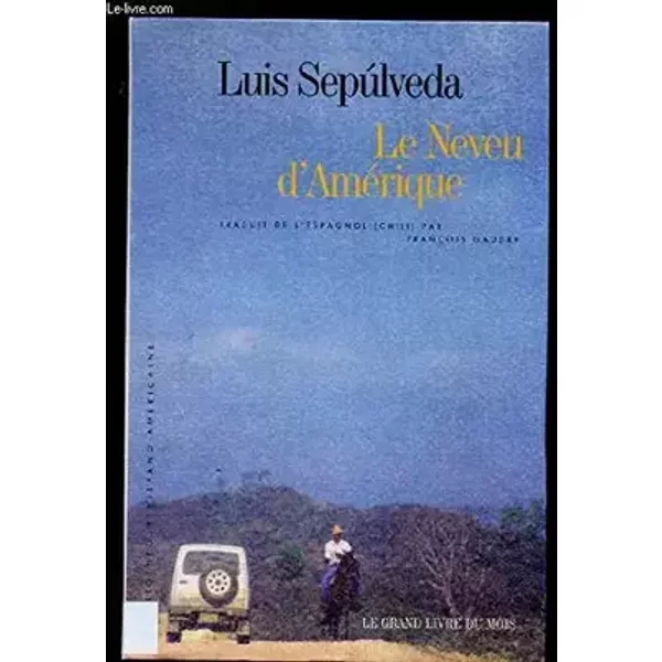 LE NEVEU D'AMERIQUE (ROMAN) - SEPULVEDA LUIS