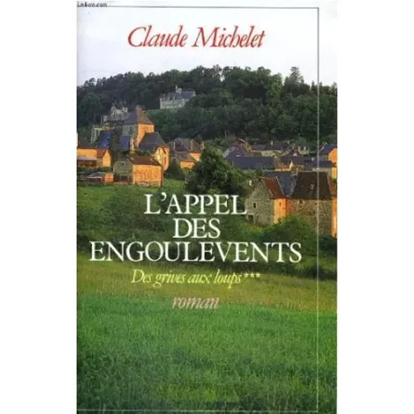 Les Gens De Saint Liberal. Tome 2 : L'appel Des Engoulevents. - Michelet Claude.-image