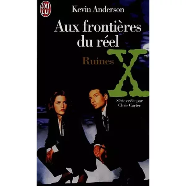 The X Files - Aux FrontièRes Du RéEl - Tome 4 : Ruines - Kevin J. Anderson-image