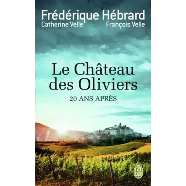 Le ChâTeau Des Oliviers : Suivi De 20 Ans AprèS, La Belle Romaine - Frederique Hebrard-image