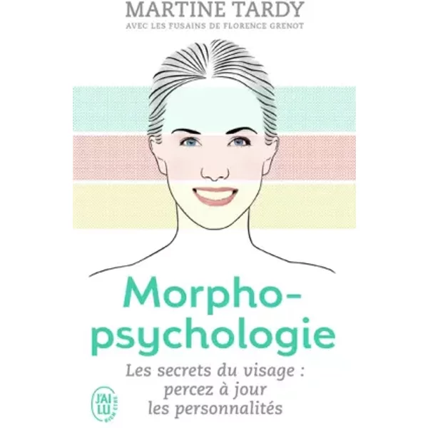 Morphopsychologie: Traité pratique - Martine Tardy, Florence Grenot