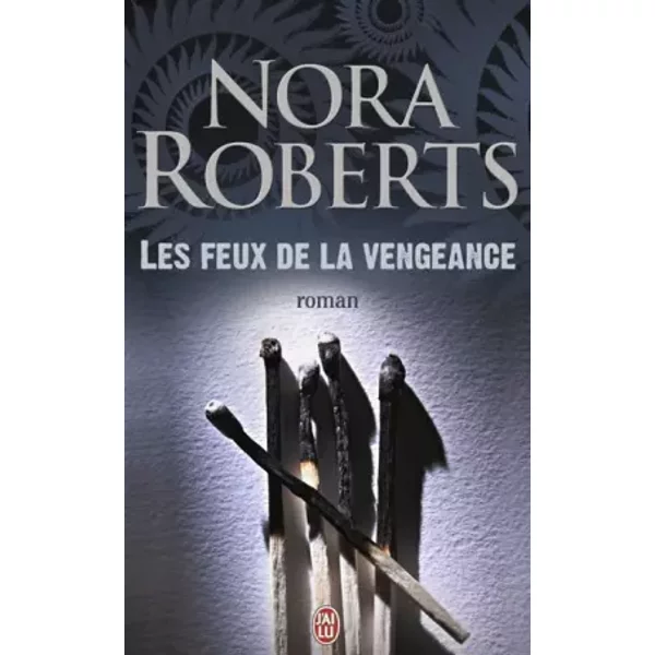 Les Feux De La Vengeance - Nora Roberts, Dany Osborne-image