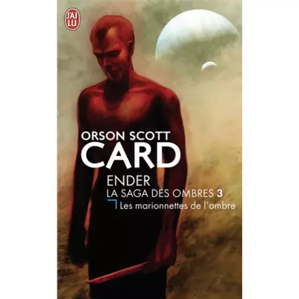 La saga des ombres, Tome 3 : Les marionnettes des ombres - Orson Scott Card, Arnaud Mousnier-Lompré