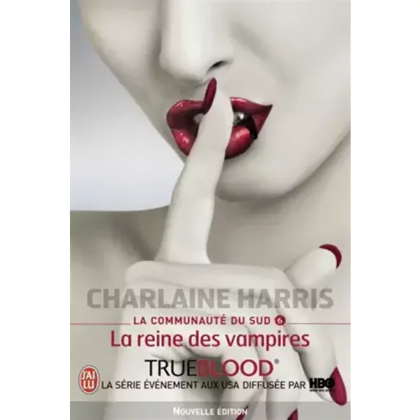La Communauté Du Sud, Tome 6 : La Reine Des Vampires - Charlaine Harris-image