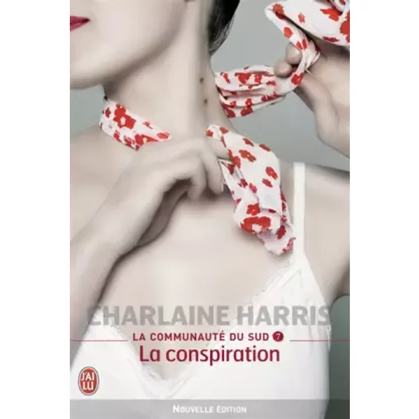 La Communauté Du Sud, Tome 7 : La Conspiration - Charlaine Harris-image