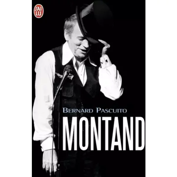 Montand: Le livre du souvenir - Bernard Pascuito