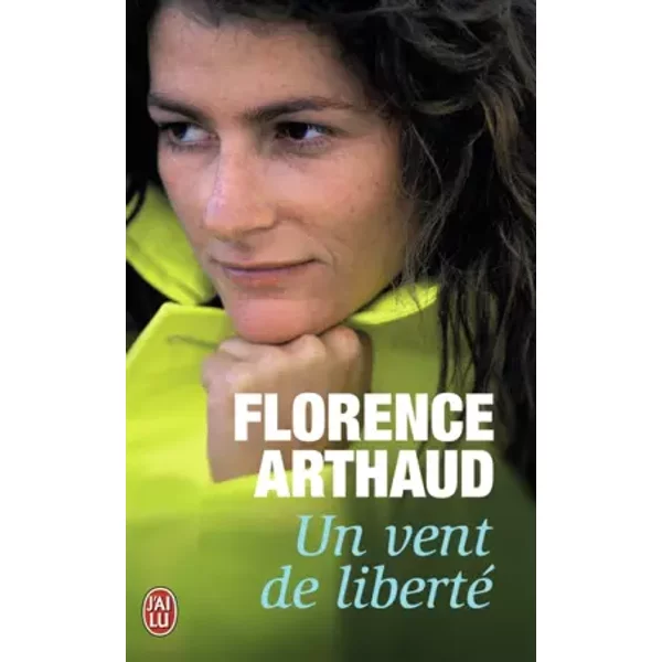 Un Vent De Liberté - Florence Arthaud-image