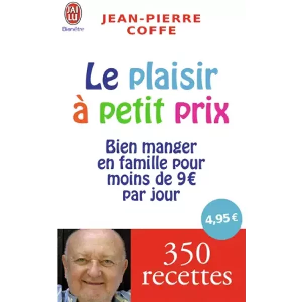 Le Plaisir à Petit Prix : Bien Manger En Famille Pour Moins De 9 Euros Par Jour - Jean-Pierre Coffe-image