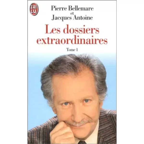Les Dossiers Extraordinaires 1 - P. Bellemare, J. Antoine-image