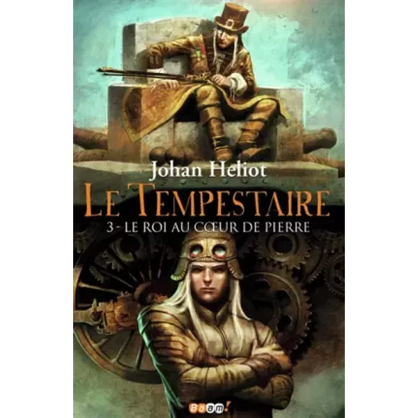 Le Tempestaire (Tome 3-Le Roi Au CœUr De Pierre) - Johan Heliot-image