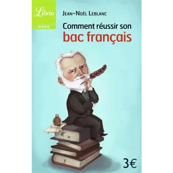 Comment RéUssir Son Bac FrançAis - Jean-NoëL Leblanc-image