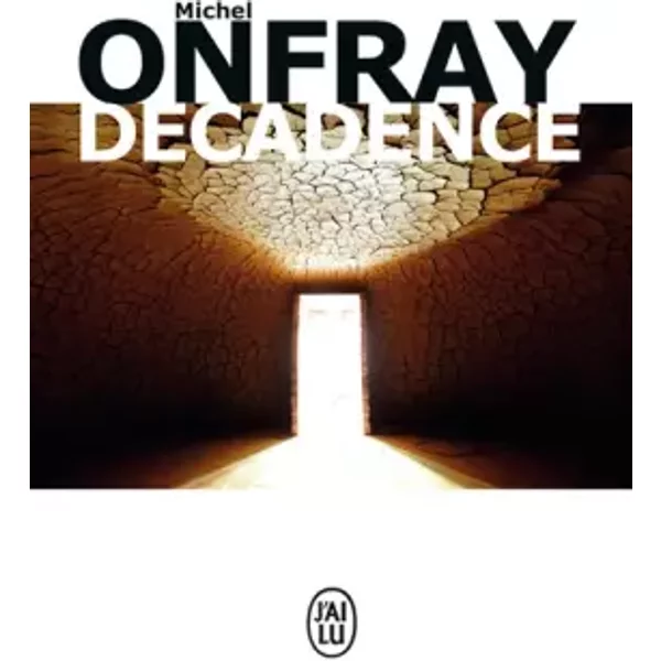 DéCadence : Vie Et Mort Du JudéO-Christianisme - Michel Onfray-image