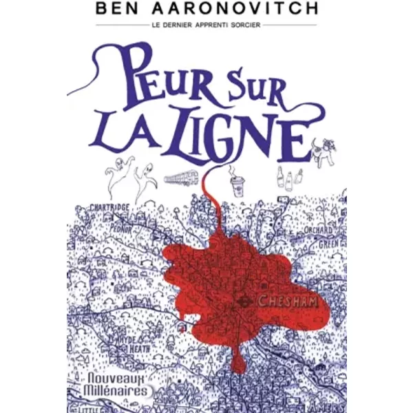 Le dernier apprenti sorcier, 7 : Peur sur la ligne - Ben Aaronovitch, Benoît Domis