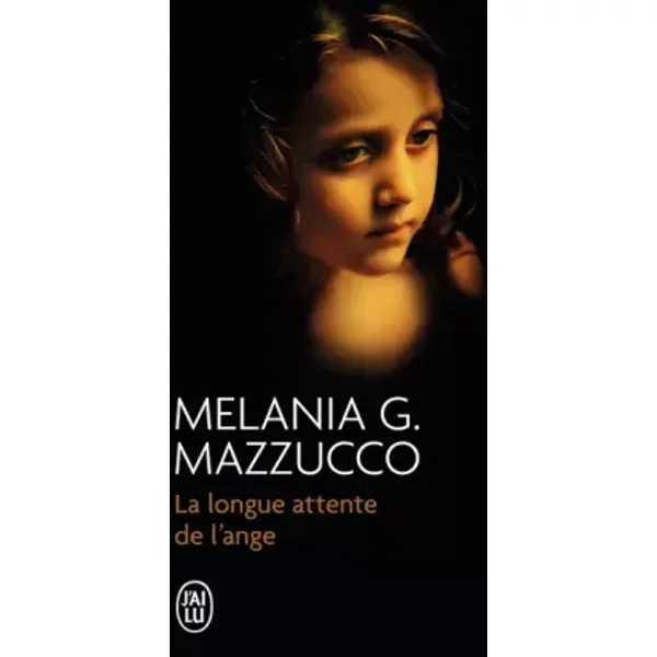 La Longue Attente De L'ange - Melania Mazzucco Et Dominique Vittoz-image