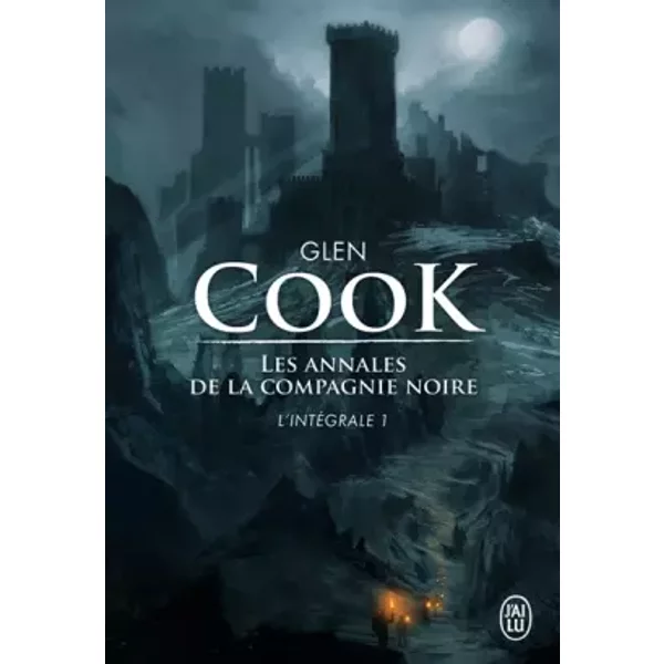 Les annales de la compagnie noire, tome 1 - Glen Cook, Patrick Couton, Alain Robert