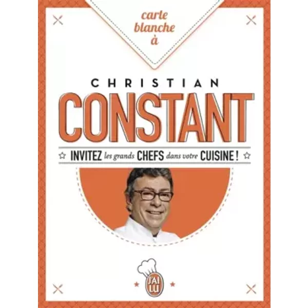 Carte blanche à Christian Constant - Christian Constant, Manuella Chantepie, Jean-Daniel Sudres