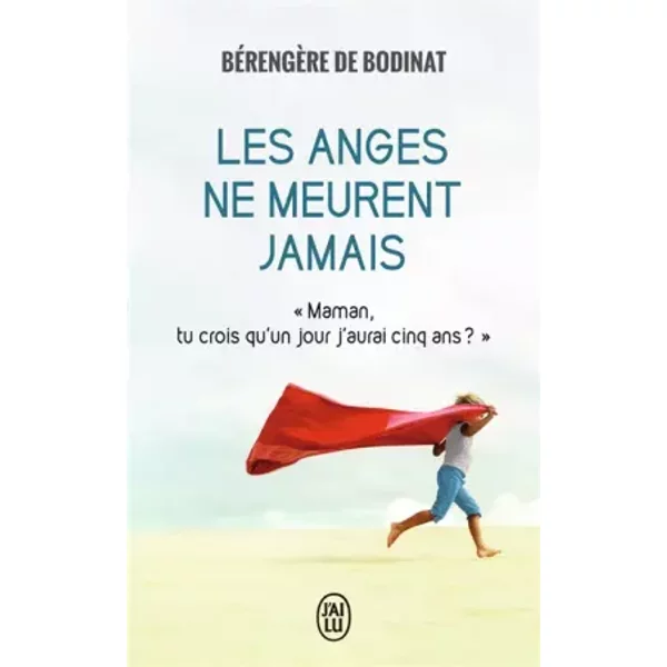 Les Anges Ne Meurent Jamais - BéRengèRe De Bodinat-image