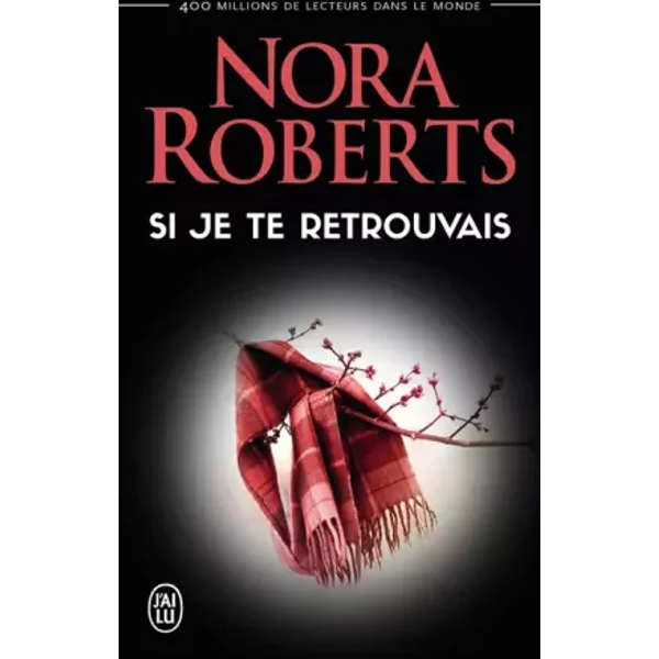Si Je Te Retrouvais - Nora Roberts Et Isabelle Saint-Martin-image