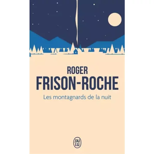 Les Montagnards De La Nuit - Roger Frison-Roche-image