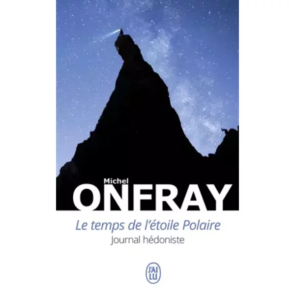 Le Temps De L'éToile Polaire: Journal HéDoniste - Michel Onfray-image