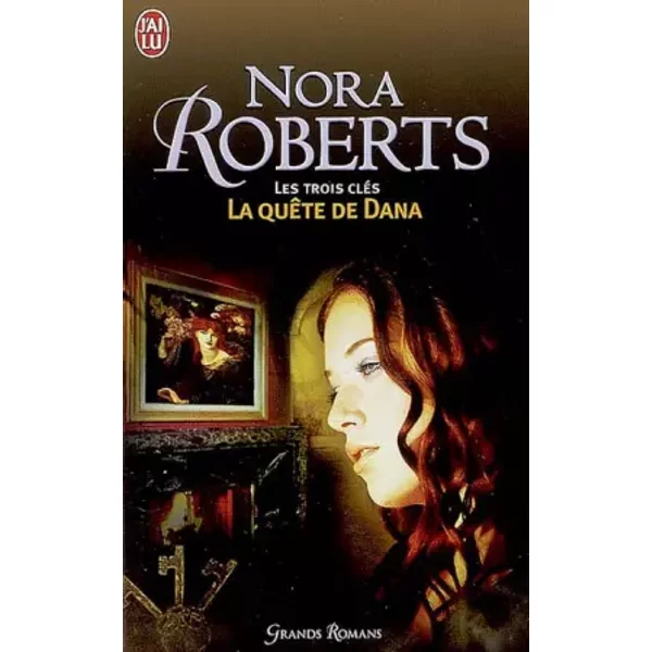 Les Trois CléS, Tome 2 : La QuêTe De Dana - Nora Roberts-image