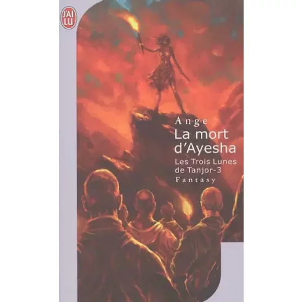 Les Trois Lunes De Tanjor, Tome 3 : La Mort D'ayesha - Ange-image