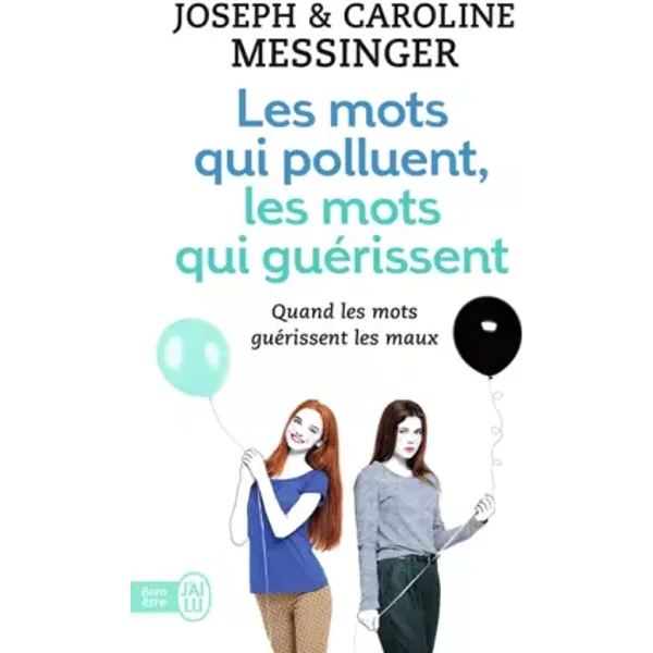 Les Mots Qui Polluent, Les Mots Qui GuéRissent - Joseph Messinger Et Caroline Messinger-image